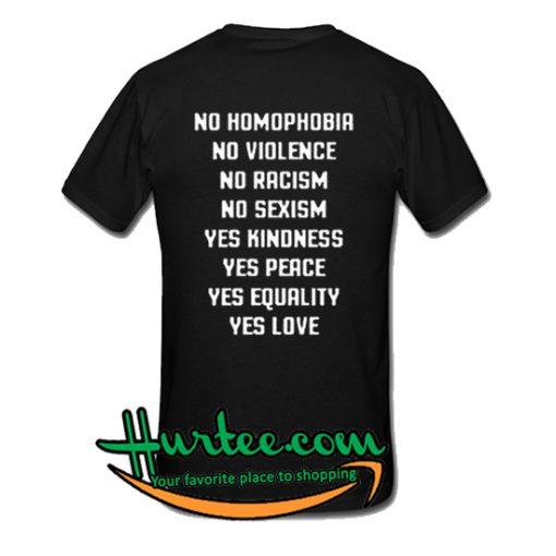 No Homophobia No Violence T Shirt Back