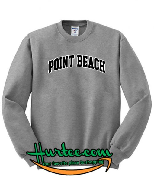 Point Beach Sweatshirt