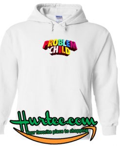 Problem Child Hoodie