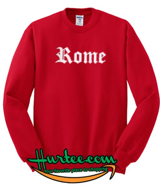 Rome Sweatshirt