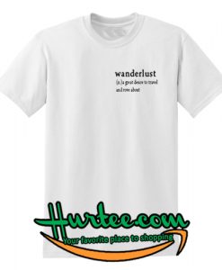 Wanderlust T Shirt