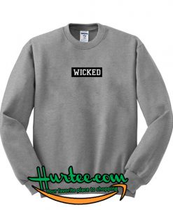 Wicked Sweatshirt