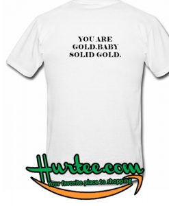 You Are Gold Baby T Shirt back