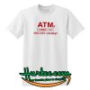 ATM T shirt