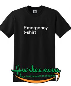 Emergency T-Shirt