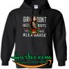 Girl Don't Need Boys They Need Alex Vause Hoodie