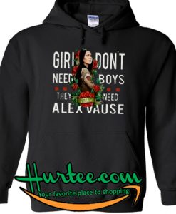 Girl Don't Need Boys They Need Alex Vause Hoodie