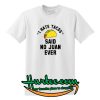 I Hate Tacos Said No Juan Ever T-Shirt