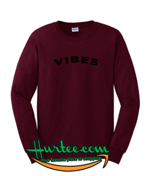 Vibes Sweatshirt