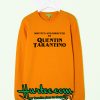 Written and Directed by Quentin Tarantino Sweatshirt