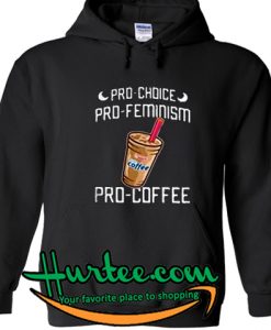 pro choice pro feminism pro coffee