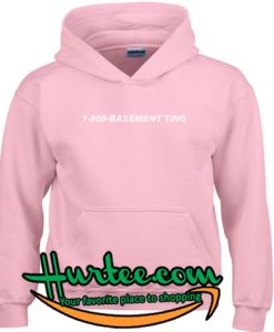 1 800 Basement Ting Hoodie