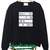 Believe in Yourself Sweatshirt