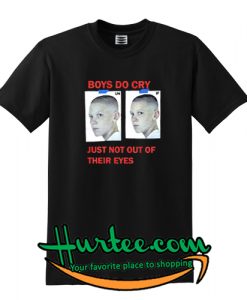 Boys Do Cry T Shirt