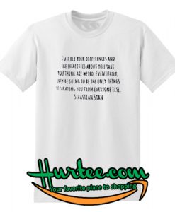 Embrace your differences t shirt