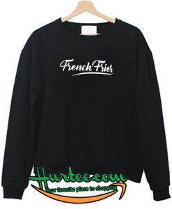 French Fries Sweatshirt