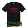 Girls do not dress for boys Unisex T-shirt