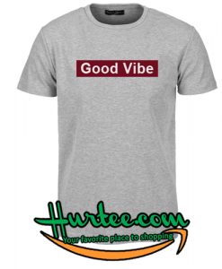 Good Vibe T-Shirt