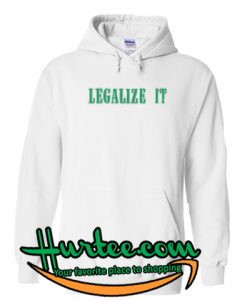 Legalize It Hoodie