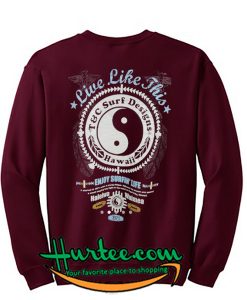 Live Like This Haleiwa Waimea Shoalin Yin Yang Sweatshirt Back