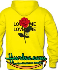 Love Me Love Me Rose Hoodie Back