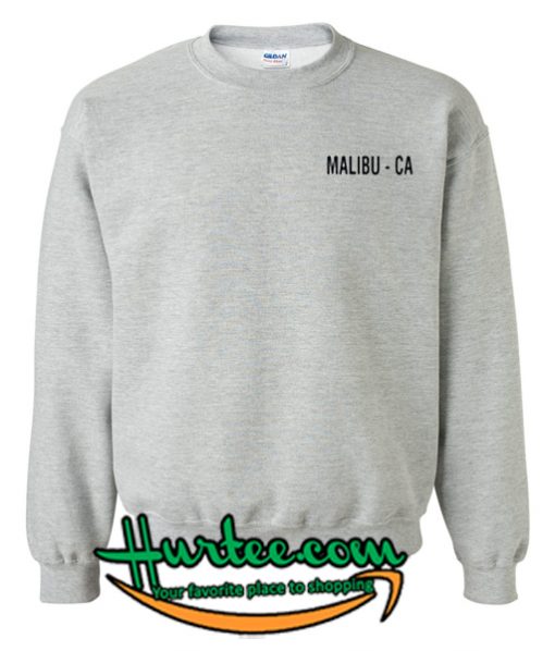 Malibu - Ca Sweatshirt