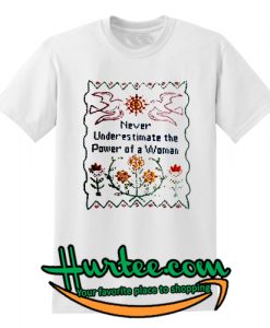 Never Underestimate The Power Of a Woman Ringer T-Shirt