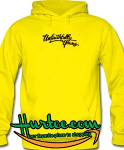 Unfaithfully Yours Hoodie