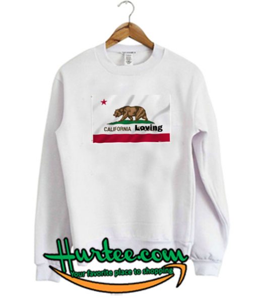 california loving sweatshirt