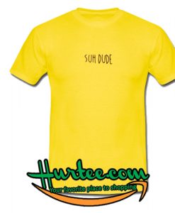 suh dude t shirt