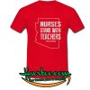 Arizona Nurses stand with teachers RedForEd shirt