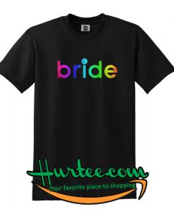 Bride T SHIRT