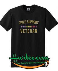 Child support veteran shirt