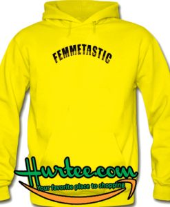 Femmetastic Hoodie