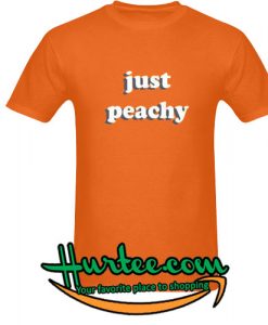 Just Peachy T-Shirt