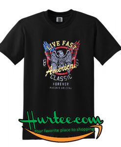 Live fast amarica t shirt