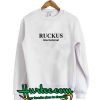 Ruckus International Sweatshirt