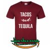 Tacos and Tequila T-Shirt