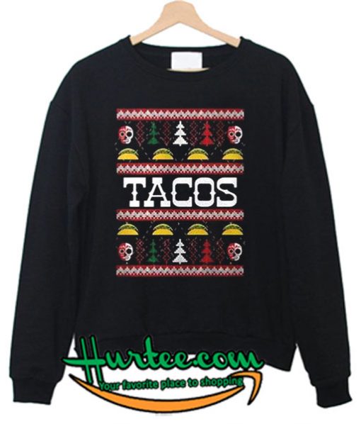 Christmas Tacos Sweatshirt