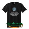 Dear Nasa T Shirt