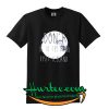 Don't Go To the Moon T Shirt