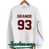 Grande 93 Sweatshirt