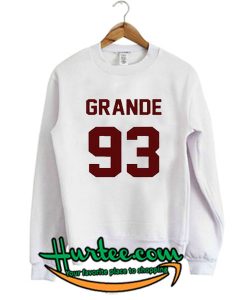 Grande 93 Sweatshirt