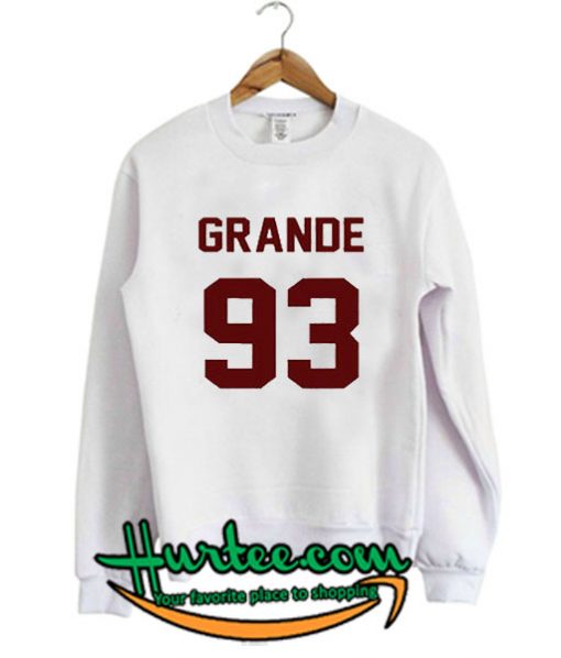 Grande 93 Sweatshirt