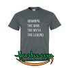 Grandpa The Man The Myth The Legend shirt