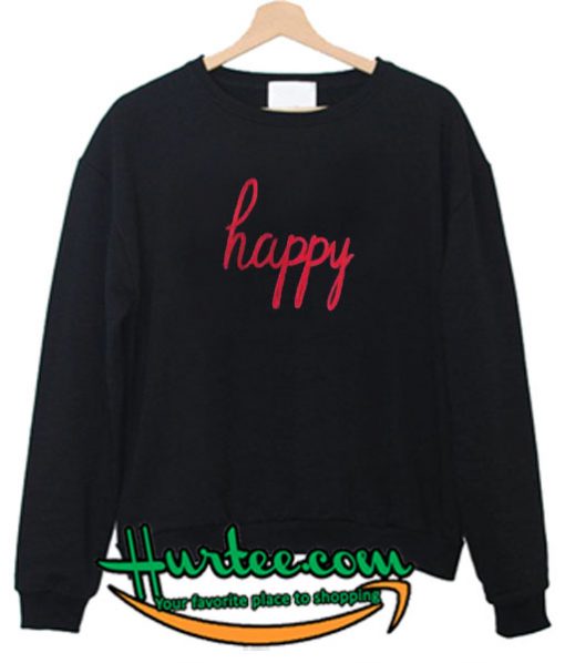 Happy Sweatshirt