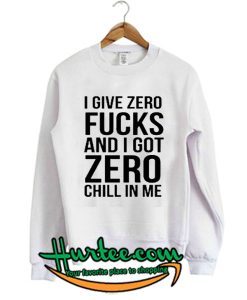 I Give Zero Fuck Sweatshirt