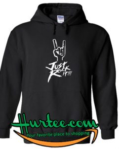 Just Rock It Metal Hoodie