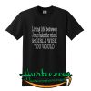 Living life between Jesus take the wheel and girl I wish you would shirt