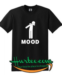 Mood Dab T SHIRT